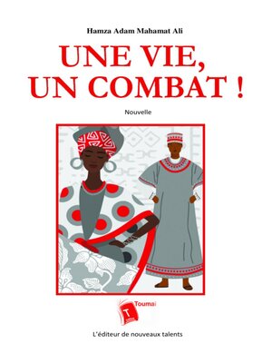 cover image of Une Vie, Un Combat !